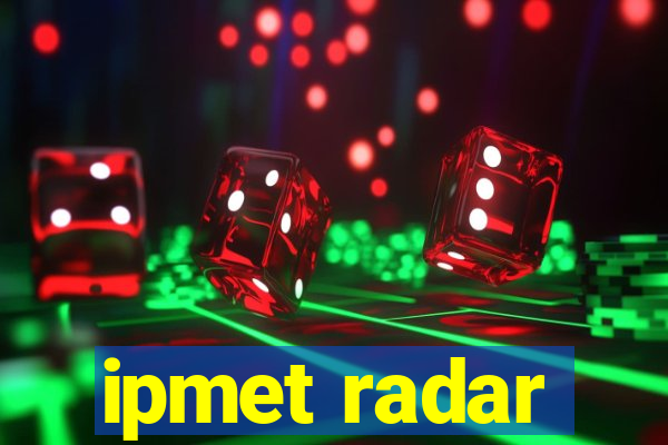 ipmet radar